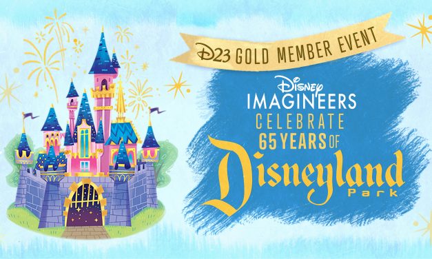 D23 EVENT: ‘Disney Imagineers Celebrate 65 Years of Disneyland Park!’ live stream available for free to D23 Gold Members