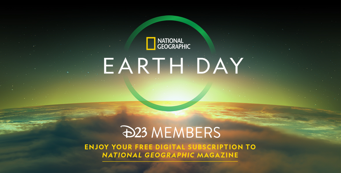 D23 PERK: All members have access to 3-month free trial digital subscription to NATIONAL GEOGRAPHIC