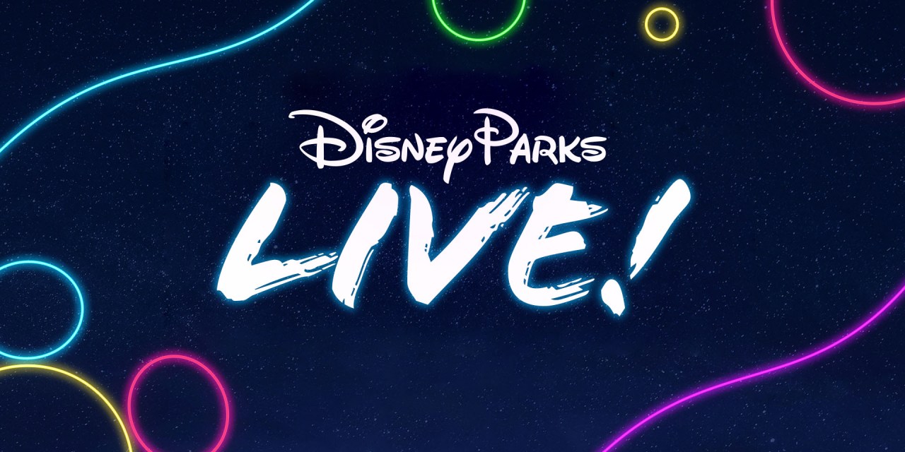 WHERE TO WATCH: ‘Disney Parks Live!’ special event livestream airing April 20, 2022