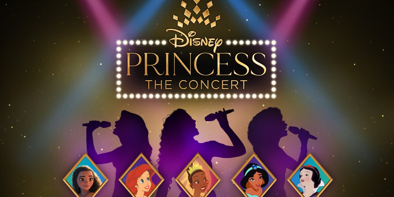 Disney Princess – The Concert nationwide tour tickets on sale now, event kicks off  Mar. 5 in Tennessee