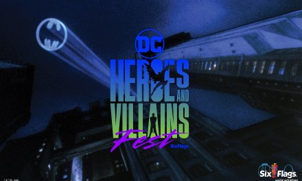 More fests in more places! ‘DC Heroes & Villains Fest’ brings heroic weekends to Six Flags Magic Mountain