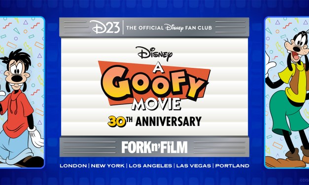 DETAILS: D23 & Fork n’ Film Goofy Movie seatings start at $179 per person in LA