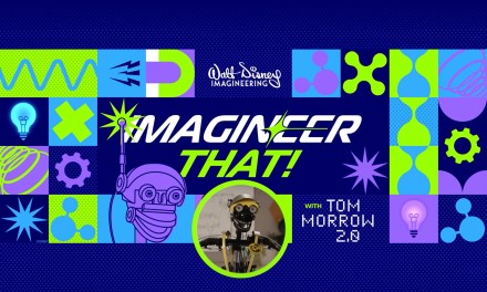 IMAGINEER THAT! returns with the latest from Walt Disney Imagineering