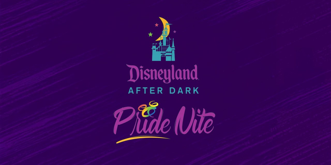 DETAILS: 2026 Disneyland After Dark: Pride Nite returning for two nights in June